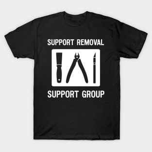 Funny 3D Printer Tools Support Removal Joke T-Shirt